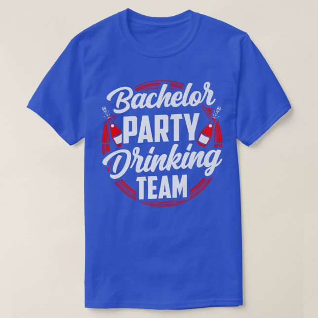 Bachelor Party Drinking Team Groom Bride  T Shirt (Design framsida)