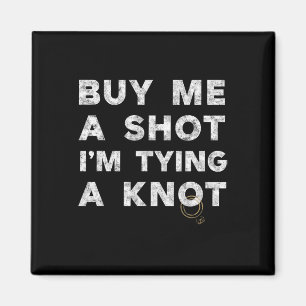 Bachelor Party Groom Funy Tee Köp en liten dryck å Magnet