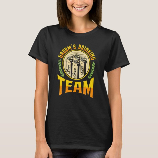 Bachelor Party Groom's Drinking Team Wedding Party T Shirt (Framsida)