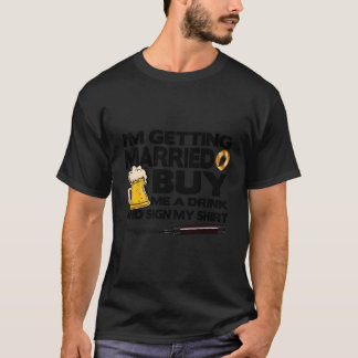 Bachelor Party Jag Gifta sig köpa mig Drink Si T Shirt