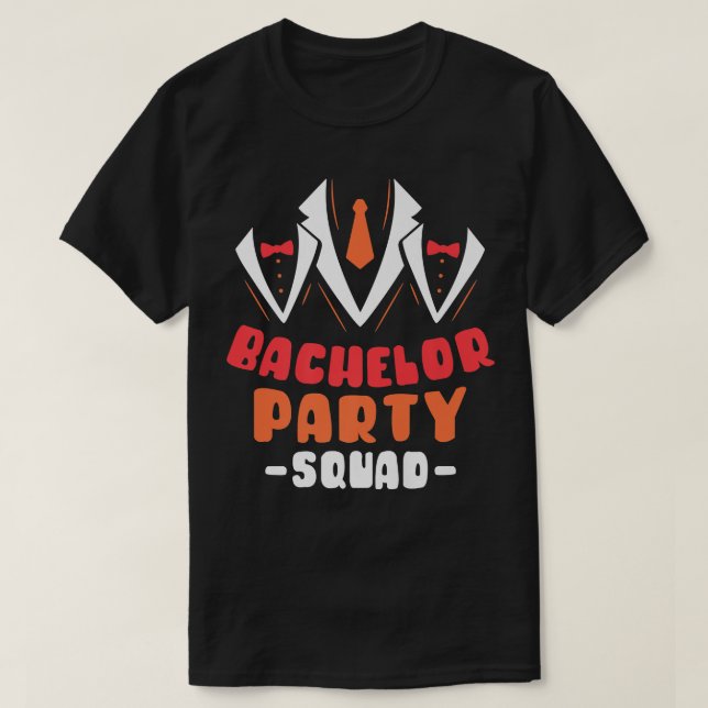 Bachelor Party Squad Groom Bride TeamT-Shirt T Shirt (Design framsida)