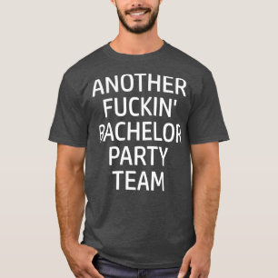 Bachelor Party-teamet roliga med en annan kandidat T Shirt
