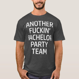 Bachelor Party-teamet roliga med en annan kandidat T Shirt