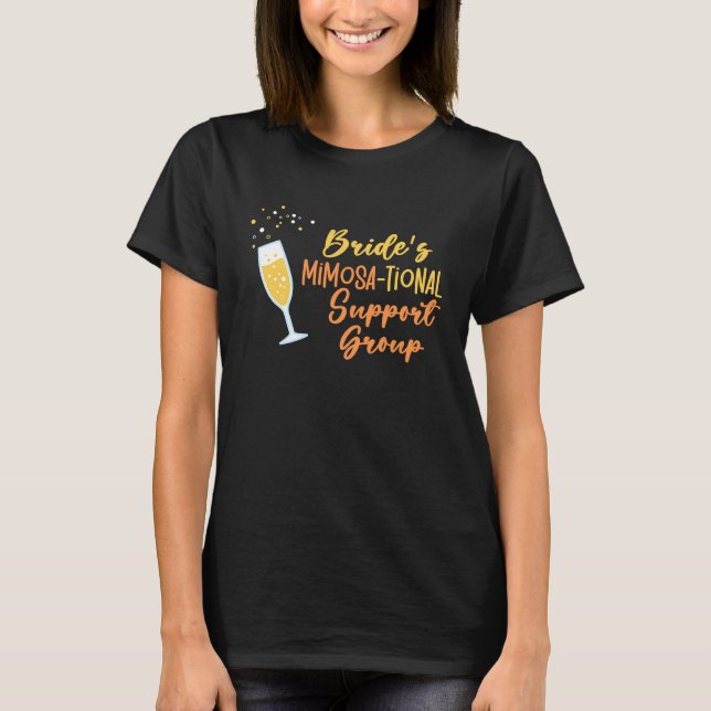 Bachelorette Bridal Party Mimosa tional Support Gr T Shirt (Framsida)