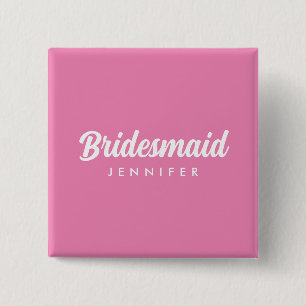 Bachelorette Bridesmaid Namn Shock rosa Square Knapp