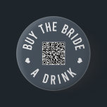 Bachelorette Köp en brud Venmo QR-kod Knapp<br><div class="desc">Få alla på bachelorette-festen att bära ut knapparna och låta bruden dricka gratis hela natten!</div>