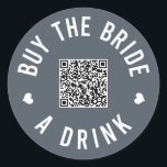 Bachelorette Köp en brud Venmo QR-kod Runt Klistermärke<br><div class="desc">Låt alla på bachelorette-festen bära ut dessa klistermärken och låta bruden dricka gratis hela natten!</div>