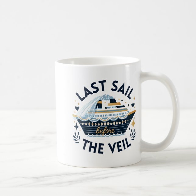 Bachelorette Matching Cruise Squad Last Sail Befor Kaffemugg (Höger)