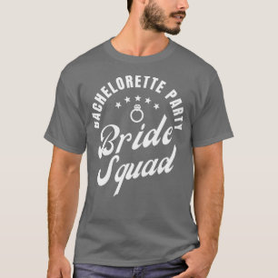 Bachelorette Party Bride Squad T Shirt