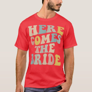Bachelorette Party här kommer hit T Shirt