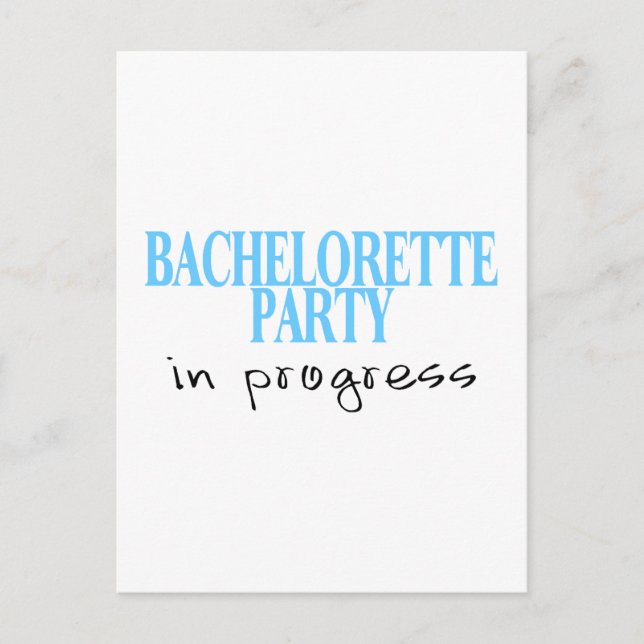 Bachelorette Party in Progress (Blu) Inbjudan Vykort (Framsida)