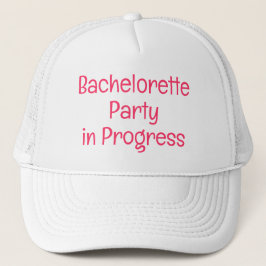 Bachelorette Party in Progress hats Keps