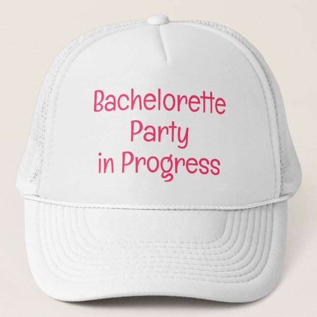 Bachelorette Party in Progress hats Keps (Framsida)