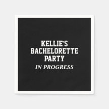 Bachelorette Party in Progress Napkins