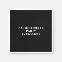 Bachelorette Party in Progress Napkins