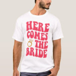 Bachelorette Party Shirts, här T Shirt<br><div class="desc">Bachelorette Party Shirts,  här</div>