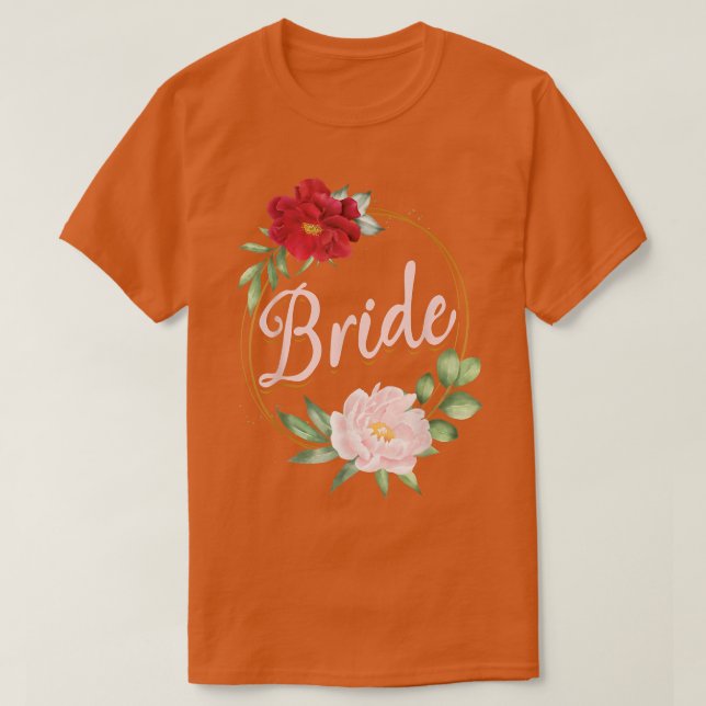 Bachelorette Party Wedding Bridal Shower Floral Br T Shirt (Design framsida)