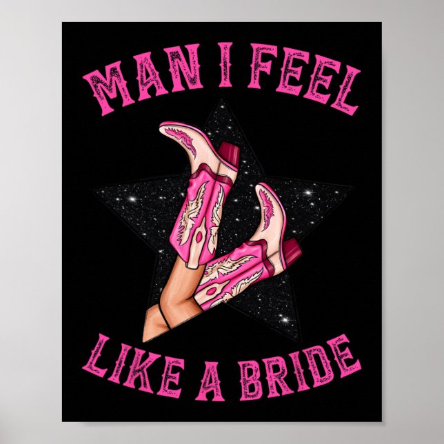Bachelorette Rosa Cowboy Stövlar Man I Feel Like A Poster (Framsidan)