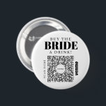 Bachelorette Venmo QR-kod Köp en brud. Knapp<br><div class="desc">Se till att bruden inte behöver betala en enda dryck med underbara knappen för Bachelorette Party Venmo QR-koden! Köp en för hela bachelorettpartiet! Lägg bara till en egen QR-kodavbildning för Venmo, PayPal eller Pengarar App. Alla vid party kan enkelt söka igenom denna QR-kod och överföra höger till ditt konto! Så...</div>