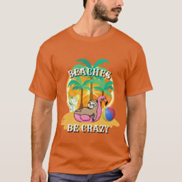 BACHES ÄR CRAZY FÖR FUNNY Novelty Vacation Bära BA T Shirt