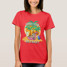BACHES ÄR CRAZY FÖR FUNNY Novelty Vacation Bära BA T Shirt