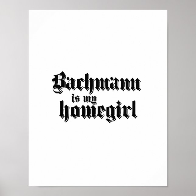 BACHMANN ÄR MIN HOMEGIRL POSTER (Framsidan)