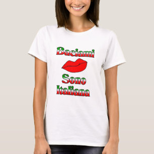 Baciami Sono Italiana (kyssa mig T Shirt