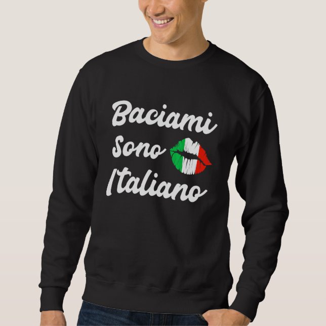 Baciami Sono Italiano Kiss Me Im Italienska Italie Lång Ärmad Tröja (Framsida)