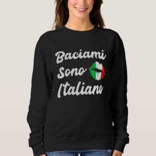 Baciami Sono Italiano Kiss Me Im Italienska Italie T Shirt