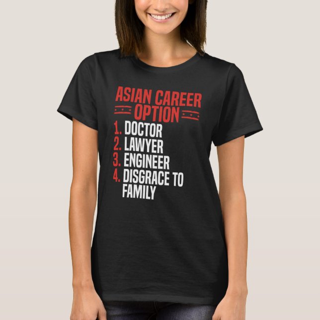 Back Asian Career Options Doctor Lawyer Engineer D T Shirt (Framsida)