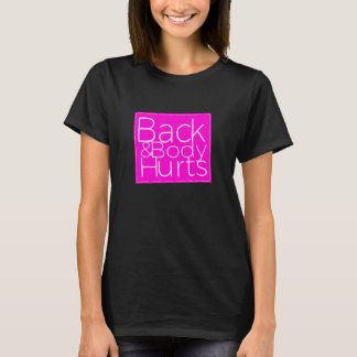 Back Body Hurts Sarcastic 1 T Shirt