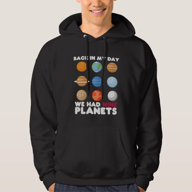 Back In My Day We Had Nine Planets  Solar System Hoodie (Framsida)