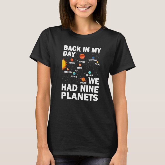Back In Those Day We Had Nine Planets - Pluto Plan T Shirt (Framsida)