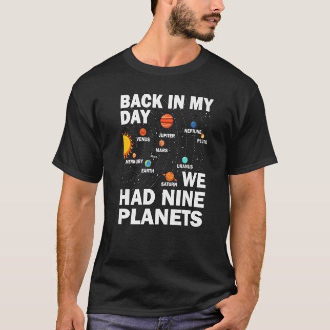 Back In Those Day We Had Nine Planets - Pluto Plan T Shirt (Framsida)