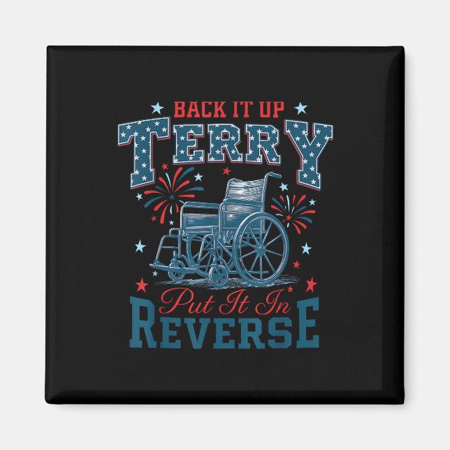 Back It Up Terry Put It In Reverse Funny 4th Of Ju Magnet (Framsidan)