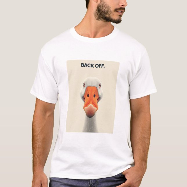 Back Off Goose – Funny Confrontational Animal Desi T Shirt (Framsida)
