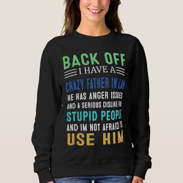 Back Off I Have A Crazy Father In Law T Shirt (Framsida)