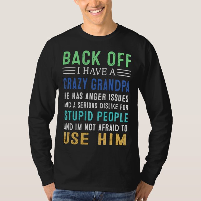 Back Off I Have A Crazy Grandpa Sibling T Shirt (Framsida)