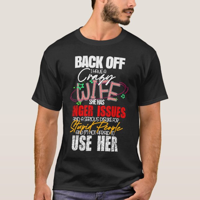 Back Off I Have Crazy Wife  Idea Husband T Shirt (Framsida)