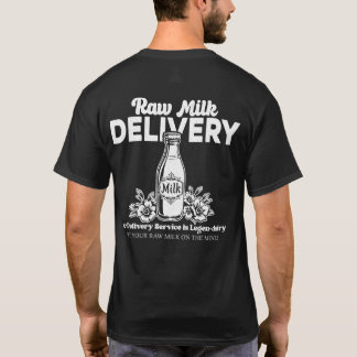 Back Print Leverans Service Är Legen-dairy Mjölk T Shirt