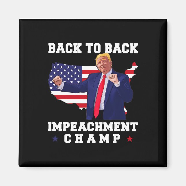 Back To Back Impeachment Mästare Trump Dans Roligt Magnet (Framsidan)