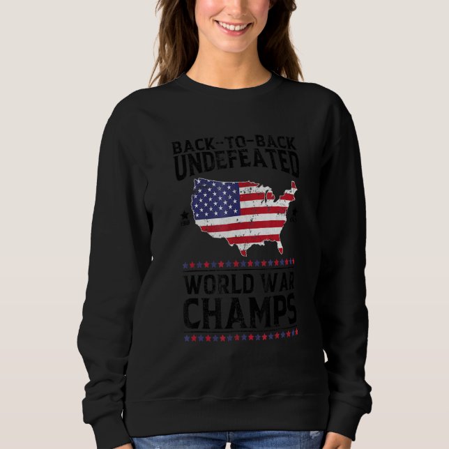 Back To Back Undefeated World War Champs 4th Of Ju T Shirt (Framsida)