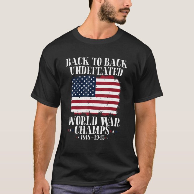 Back To Back Undefeated World War Champs 4th Of Ju T Shirt (Framsida)