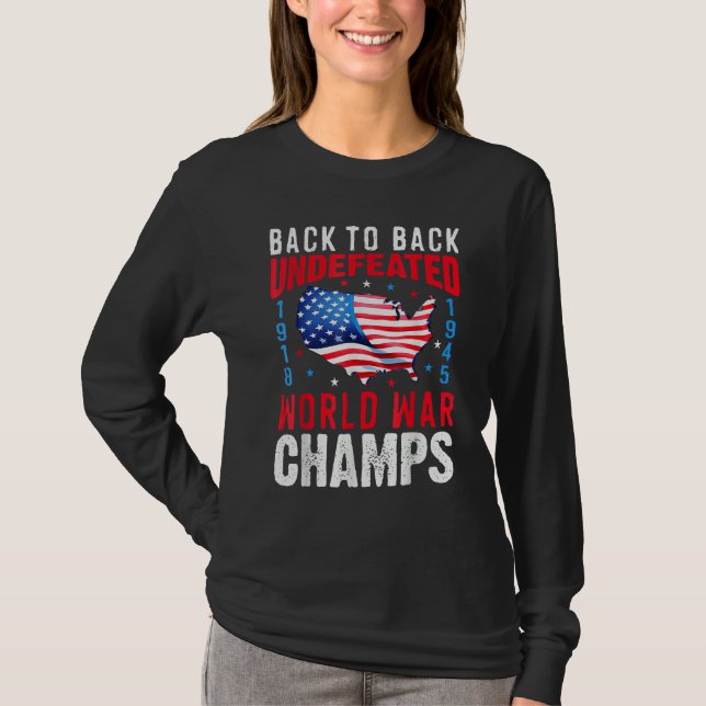 Back To Back Undefeated World War Champs 4th Of Ju T Shirt (Framsida)
