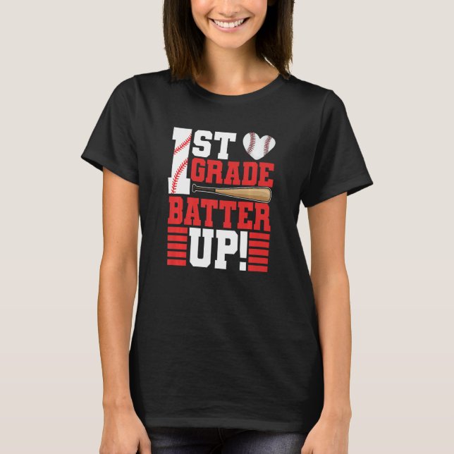 Back To School 1st Grade Batter Up Baseball First  T Shirt (Framsida)