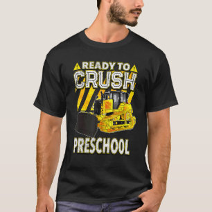 Back to school Bulldozer-Redo till Crush Preschoo T Shirt