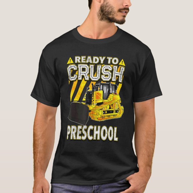 Back to school Bulldozer-Redo till Crush Preschoo T Shirt (Framsida)