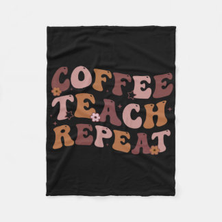 Back to school Coffee Teach Repeat Teacher Life Mo Fleecefilt