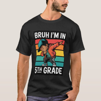 Back To School Dabbing Boy Bruh i'm in Fifth Grade T Shirt