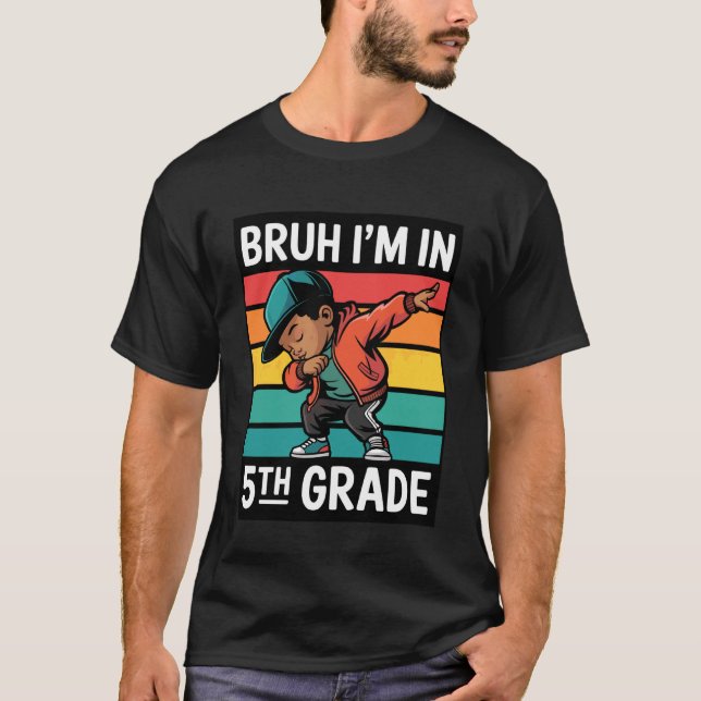 Back To School Dabbing Boy Bruh i'm in Fifth Grade T Shirt (Framsida)
